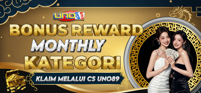 UNO89 - BONUS MONTHLY REWARD