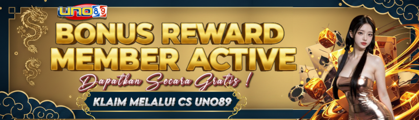 UNO89 - BONUS REWARD MEMBER ACTIVE